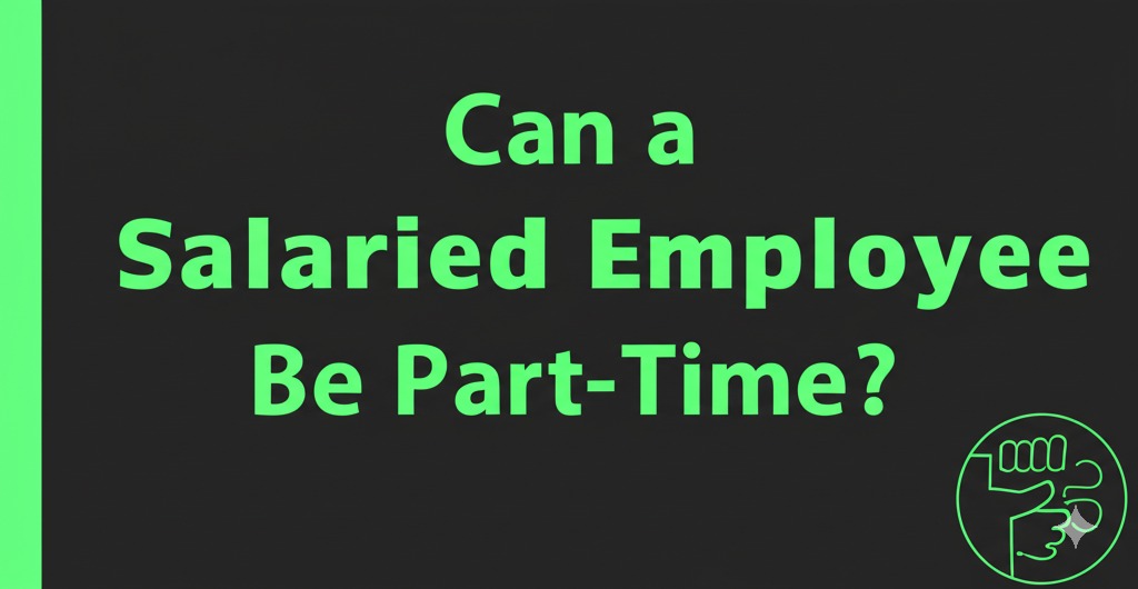 can a salary employee be part time