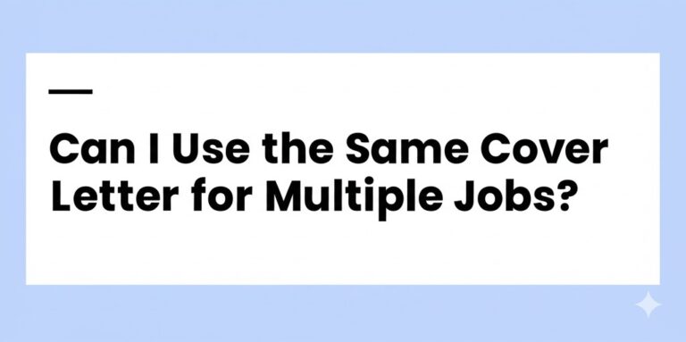 can i use the same cover letter for multiple jobs