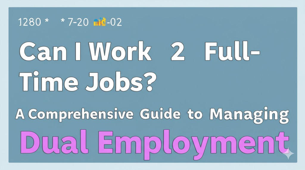 can i work 2 full time jobs