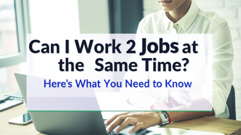 can i work 2 jobs at the same time